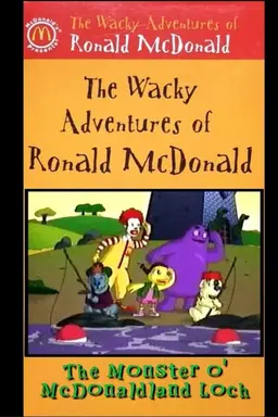 The Wacky Adventures of Ronald McDonald: The Monster O' McDonaldland Loch