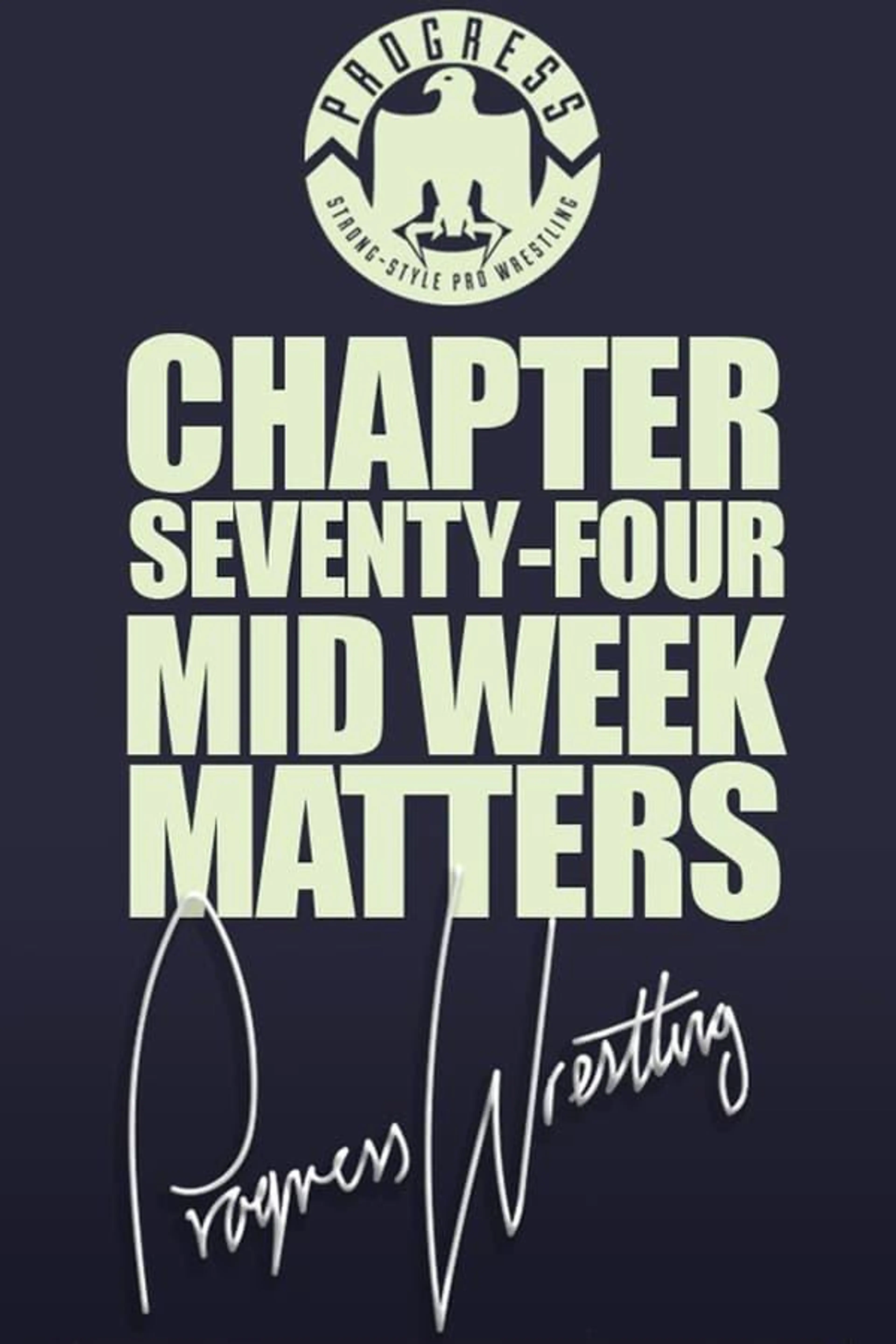 PROGRESS Chapter 74: Mid Week Matters