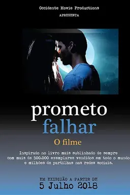 Prometo Falhar - O Filme