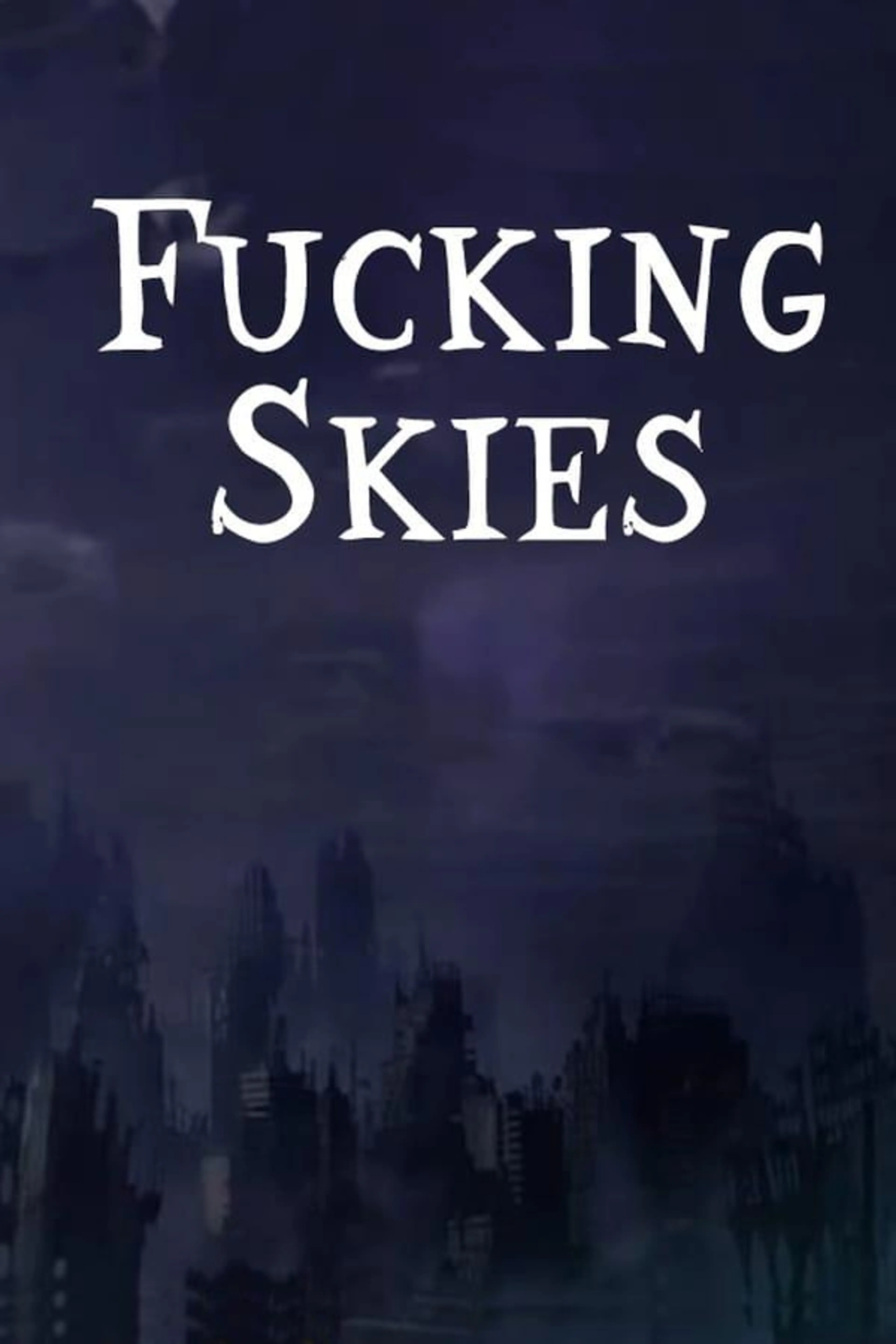 Fucking Skies