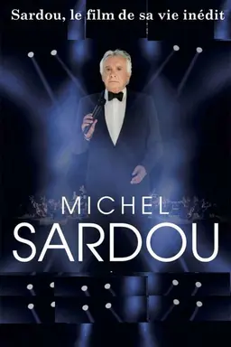 Sardou, le film de sa vie