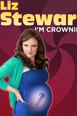 Liz Stewart: I'm Crowning