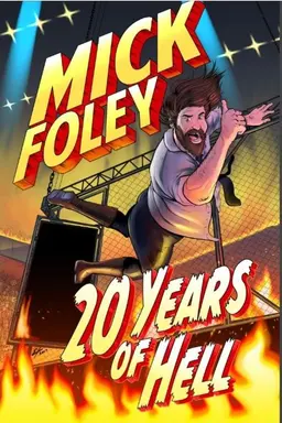 Mick Foley: 20 Years of Hell