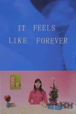 It Feels Like Forever