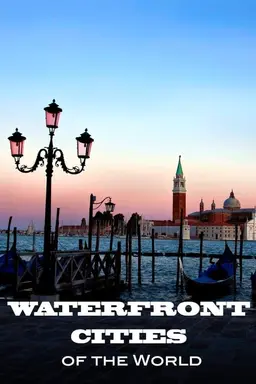 Waterfront Cities of the World Season 2