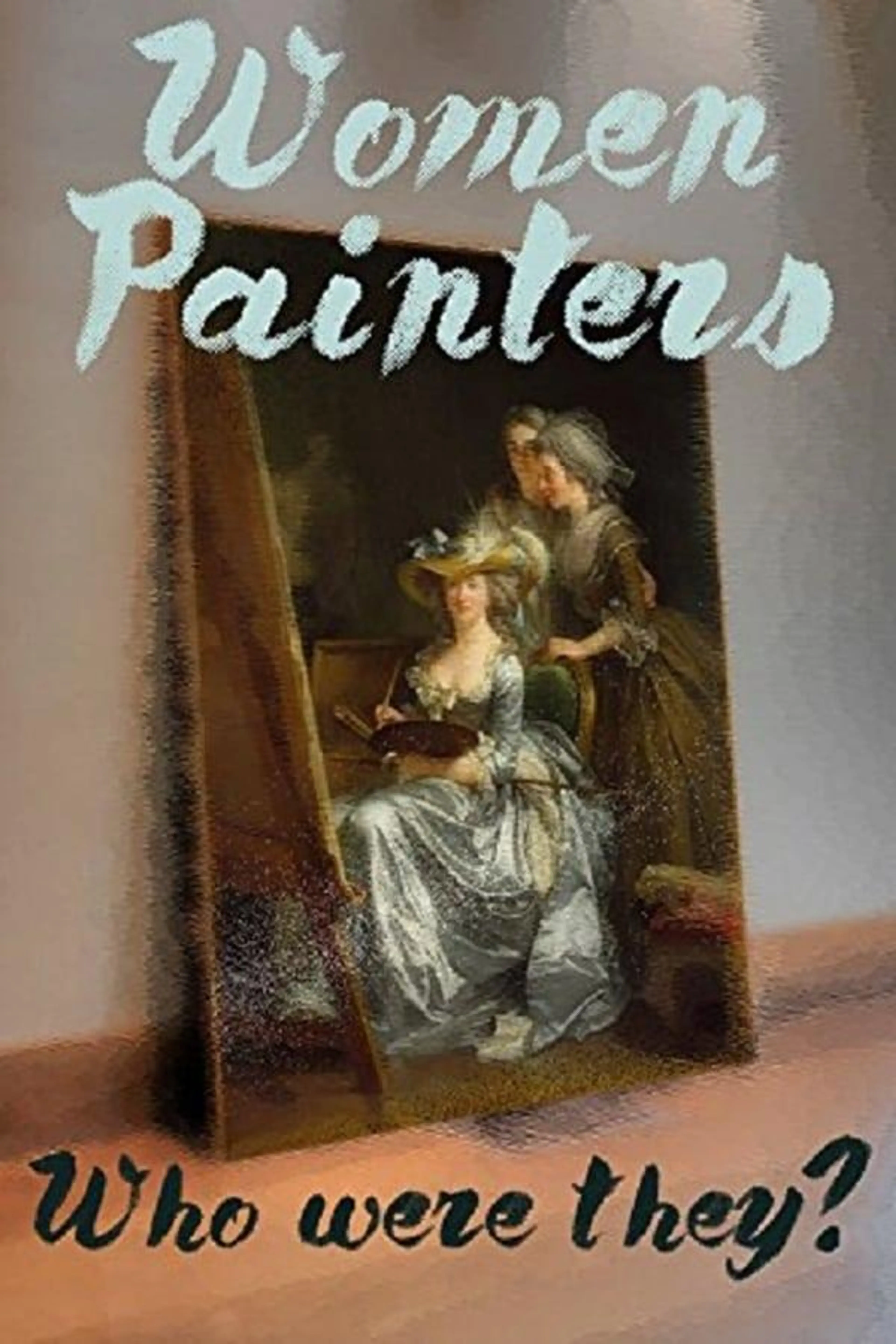 Women Painters: Four Centuries of Struggle