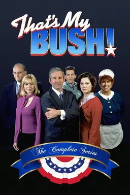 That's My Bush! Season 1