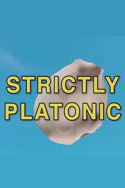 Strictly Platonic