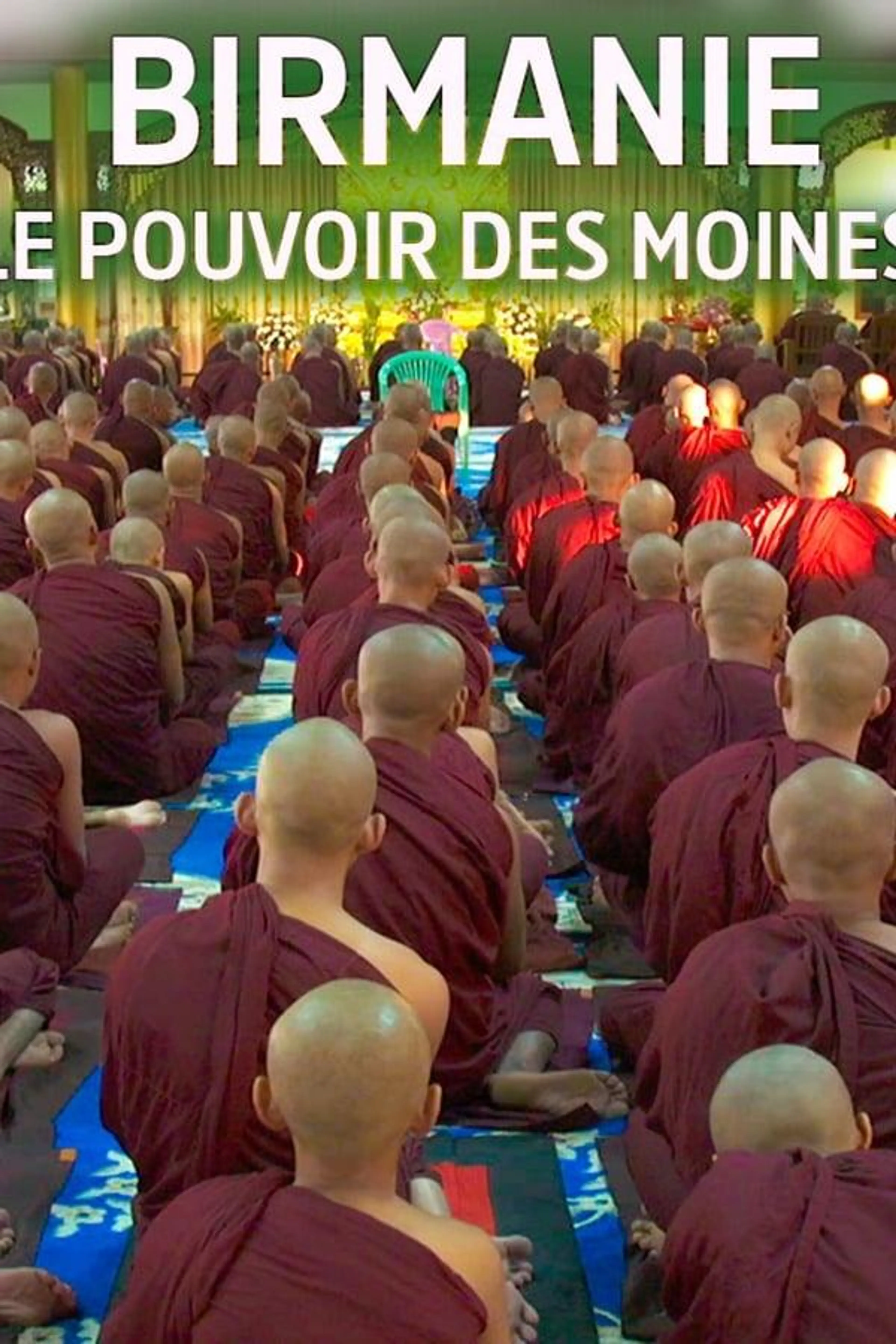 Birmanie, le pouvoir des moines