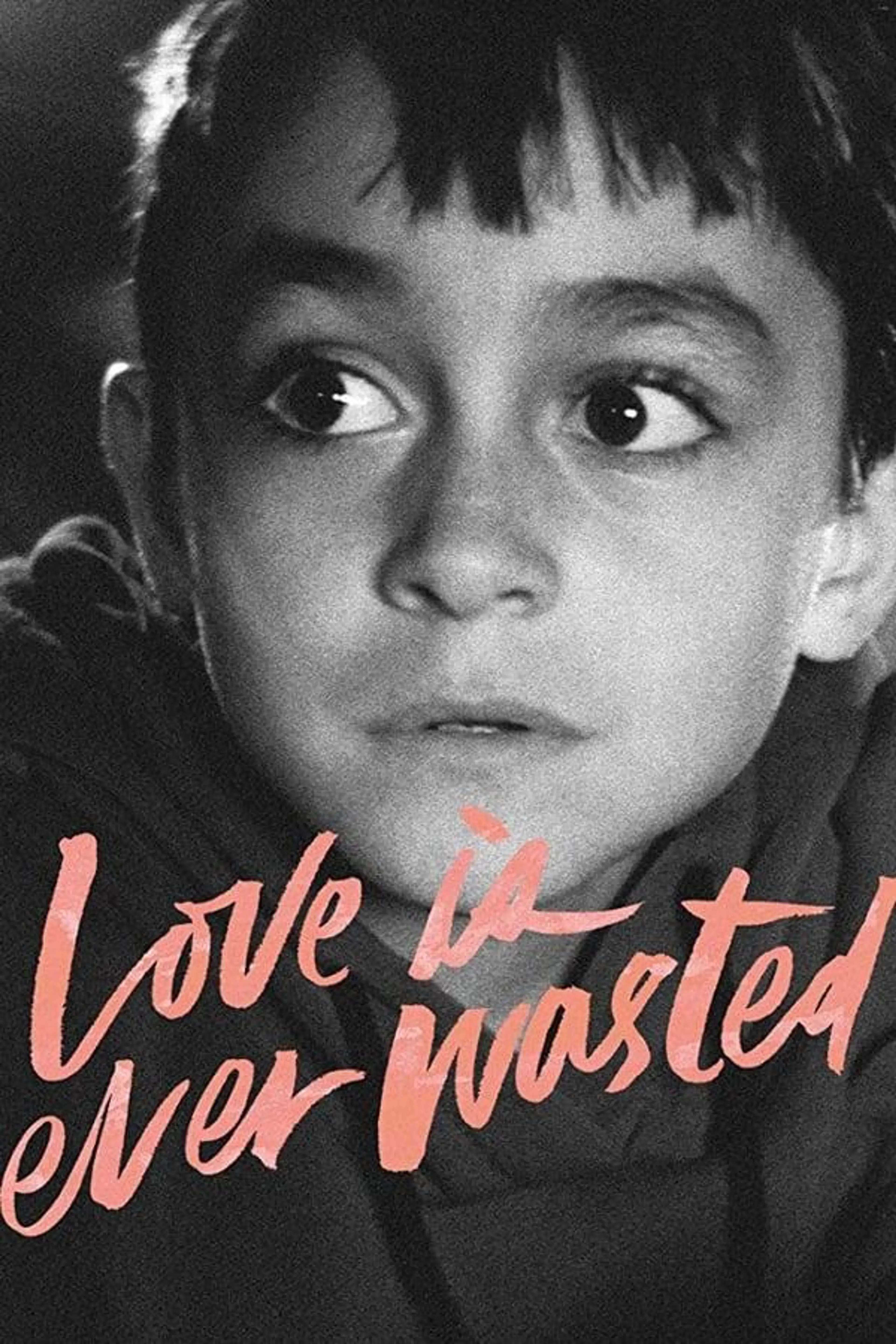 Love Is Never Wasted