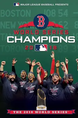 2018 Boston Red Sox: The Official World Series Film