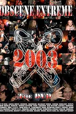 Obscene Extreme 2003 - The DVD