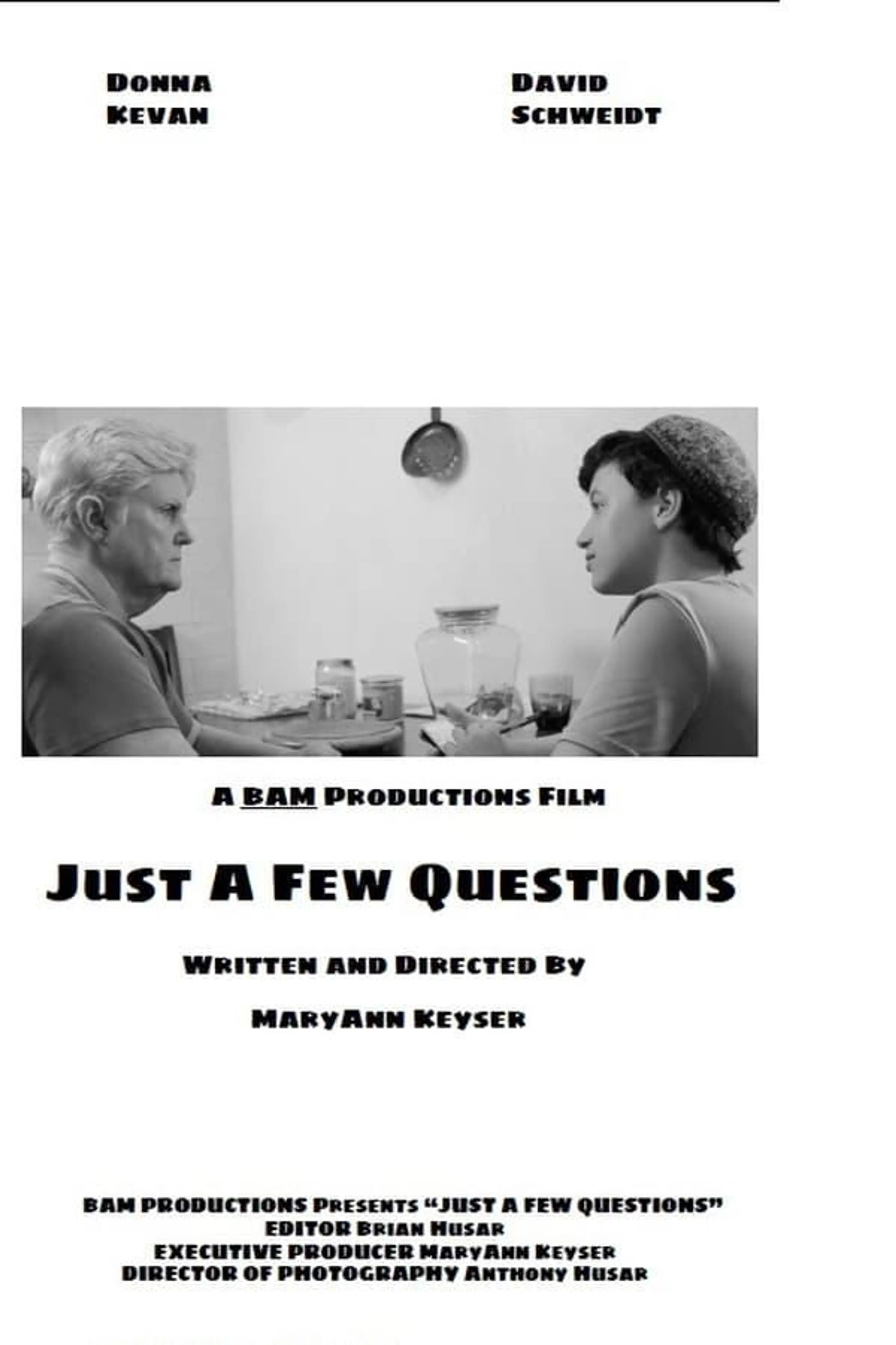 Just a Few Questions