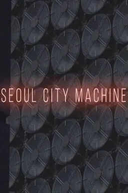 Seoul City Machine