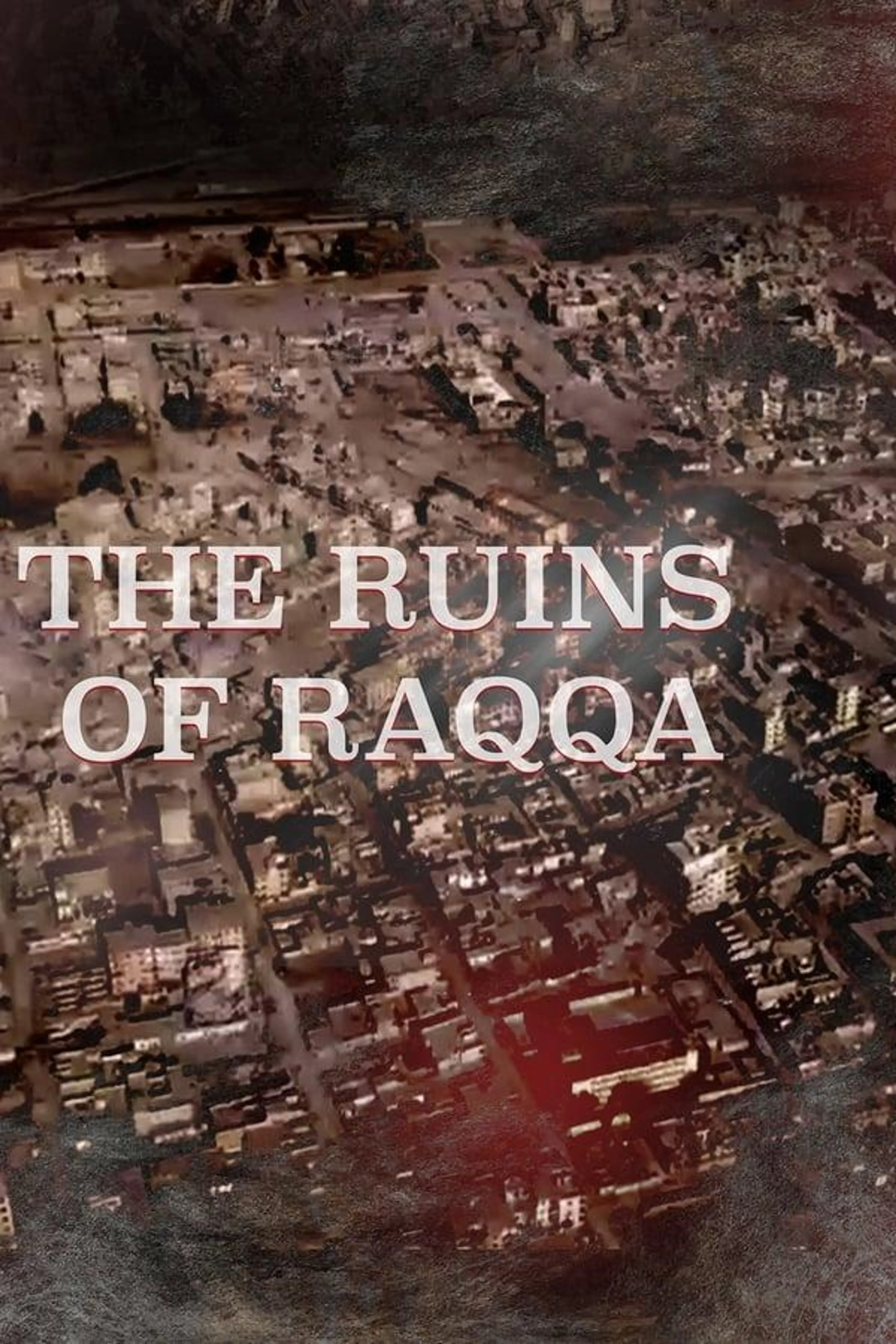 The Ruins of Raqqa