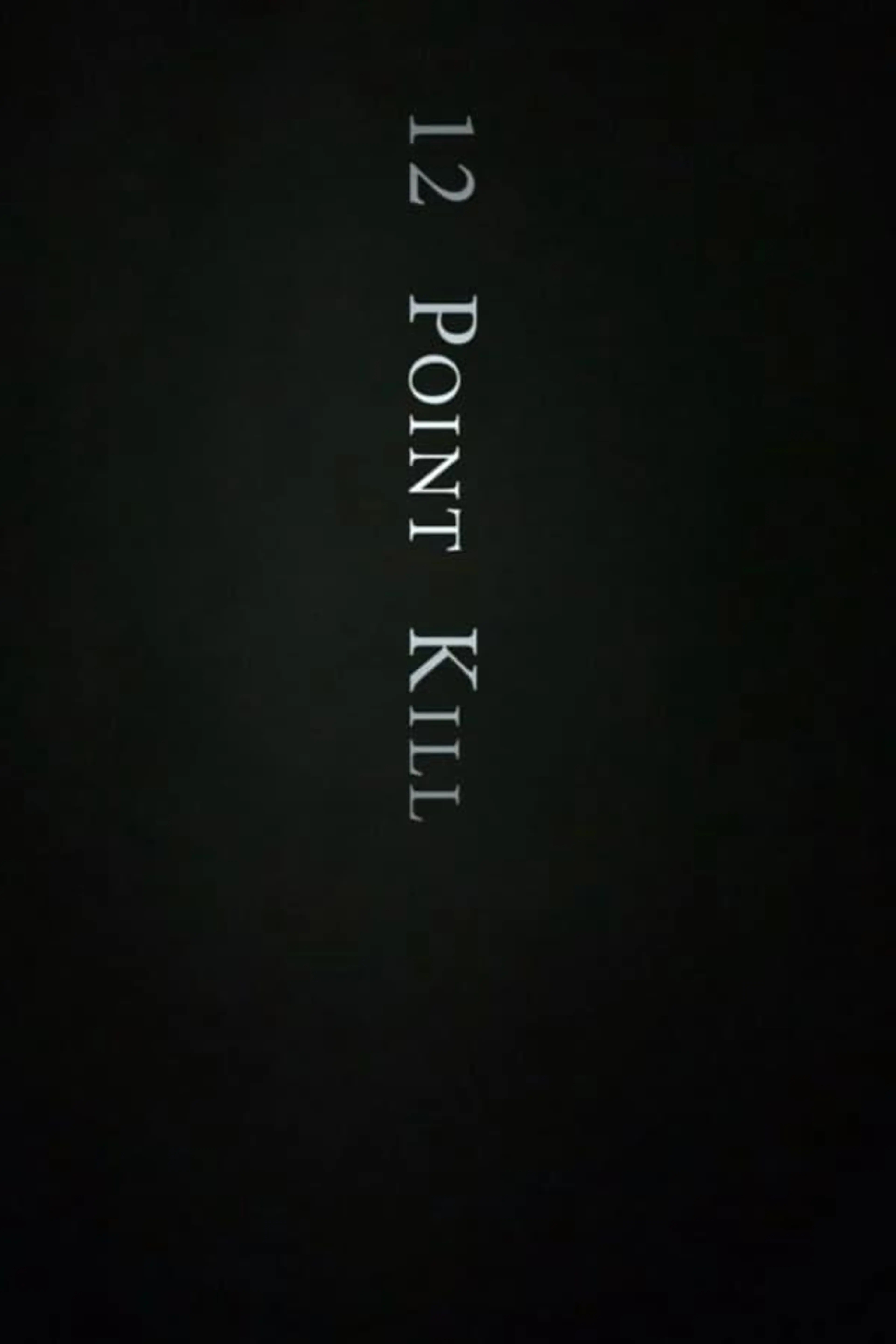12 Point Kill