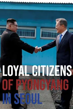 Loyal Citizens of Pyongyang in Seoul