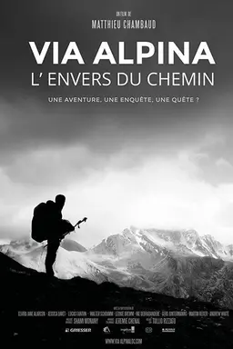 Via Alpina - L'envers du chemin