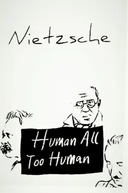 Human, All Too Human Season 1