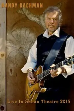 Randy Bachman: Live at Saban Theater