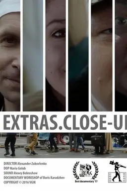 Extras. Close-Up