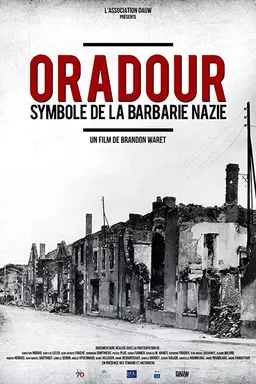 Oradour, symbole de la barbarie nazie