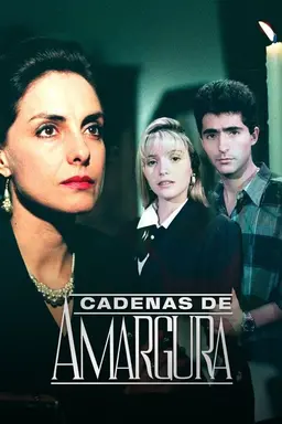 Cadenas de amargura Season 1