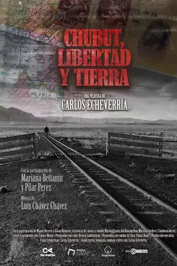 Chubut, Libertad y Tierra