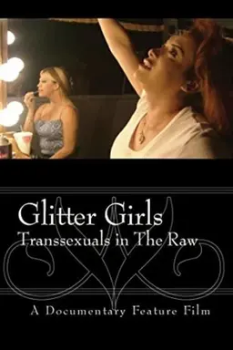Glitter Girls Transsexuals in the Raw