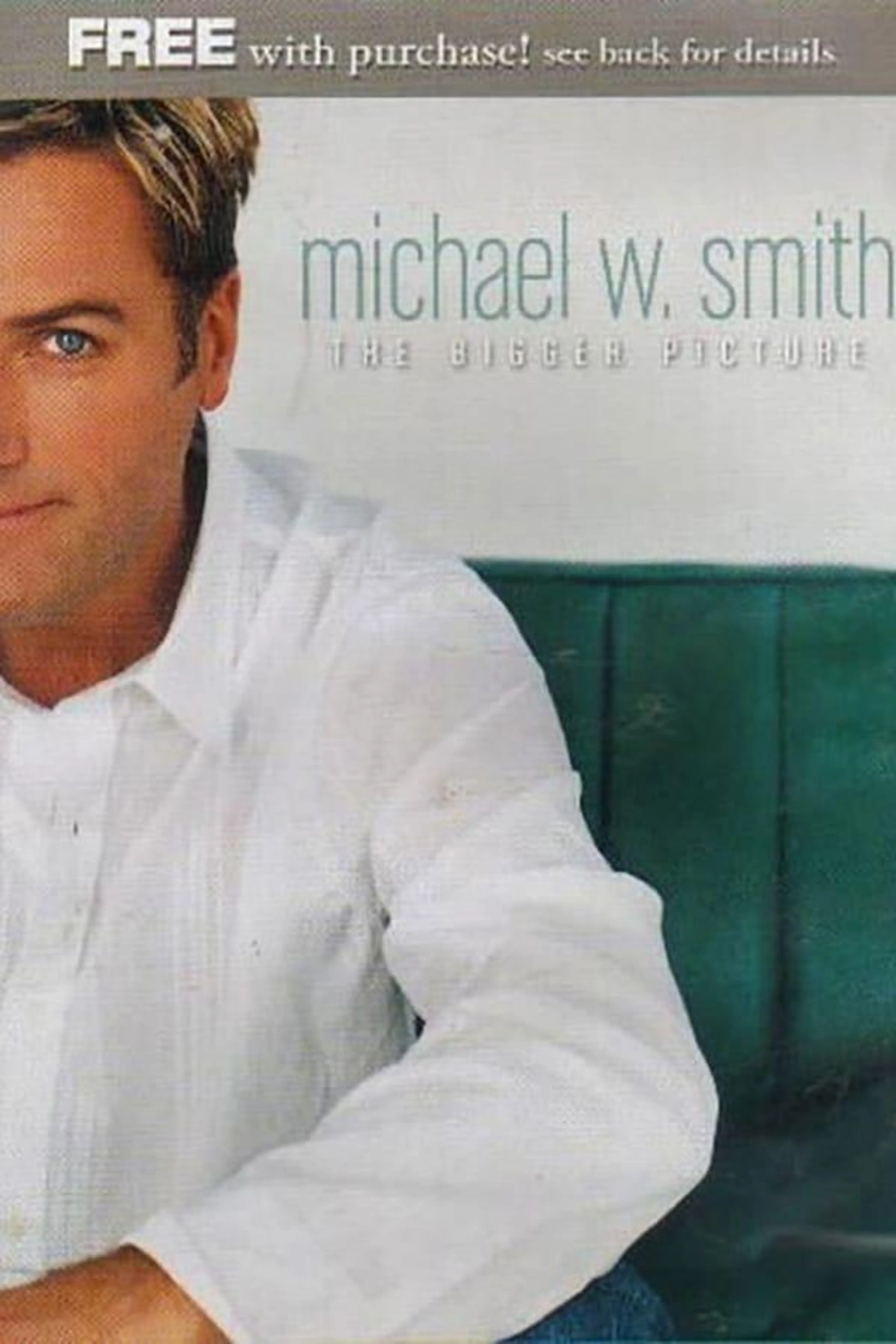 Michael W. Smith_ The Bigger Picture