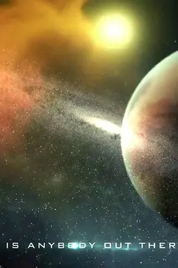 Is Anybody Out There?