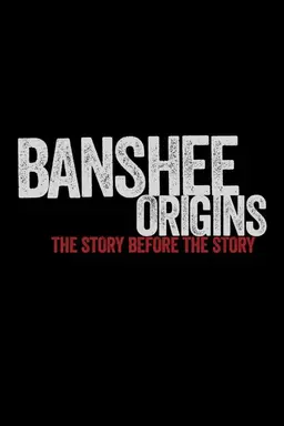 Banshee: Origins Specials