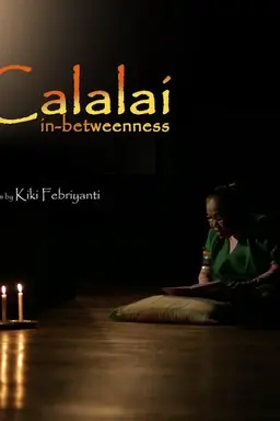 Calalai: In Betweenness