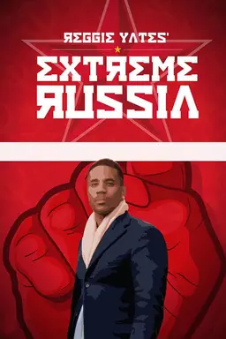 Reggie Yates' Extreme Russia Season 1