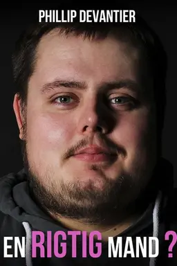 Phillip Devantier: A Real Man