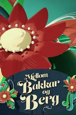 Mellom bakkar og berg Season 1