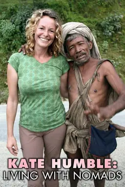 Kate Humble: Living with Nomads Season 1