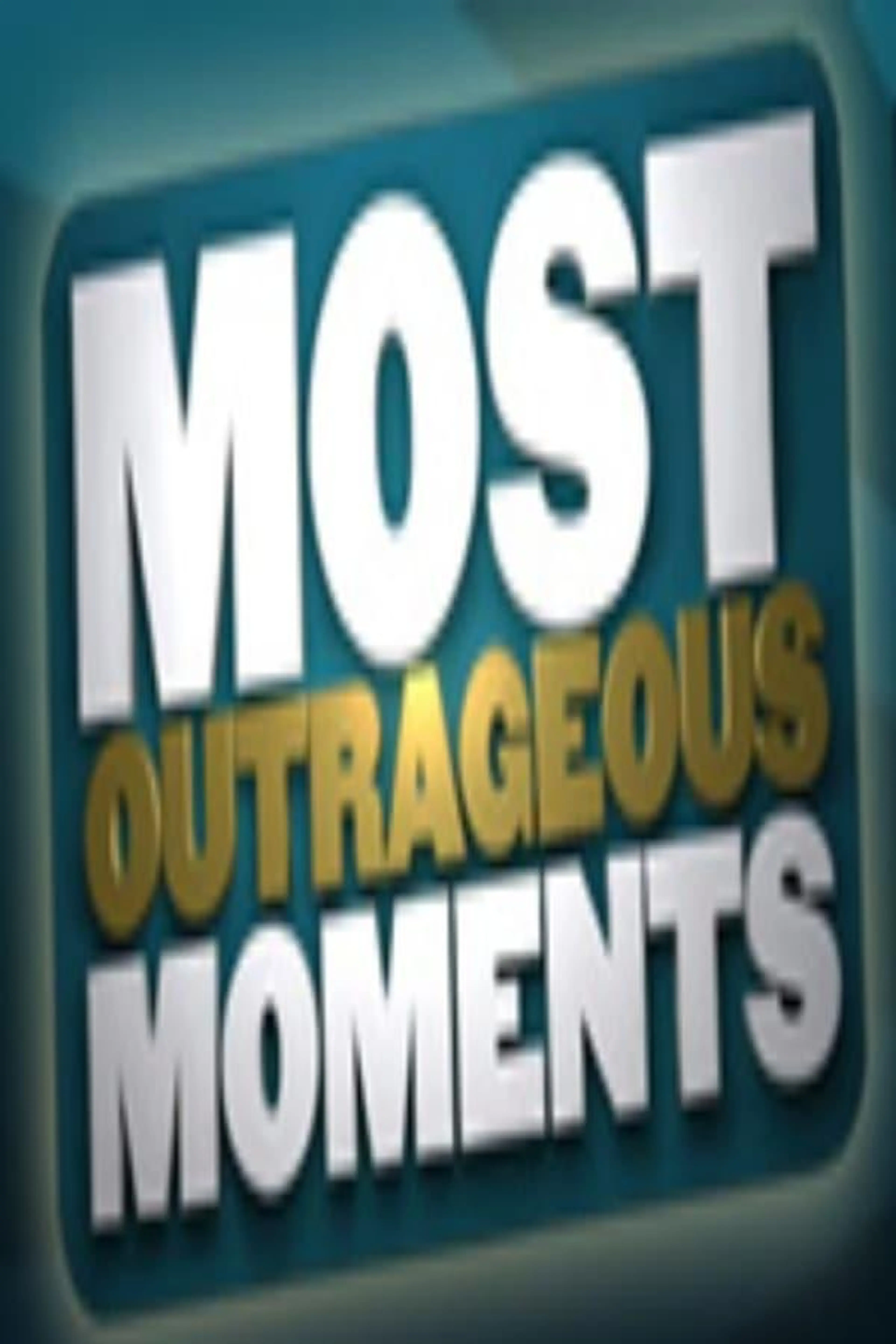 Most Outrageous Moments Season 1