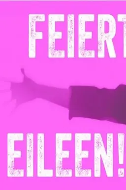 Celebrate Eileen!