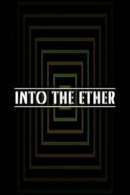 Into the Ether