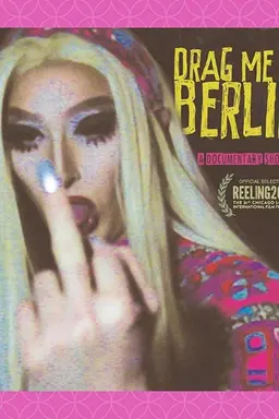 Drag Me to Berlin