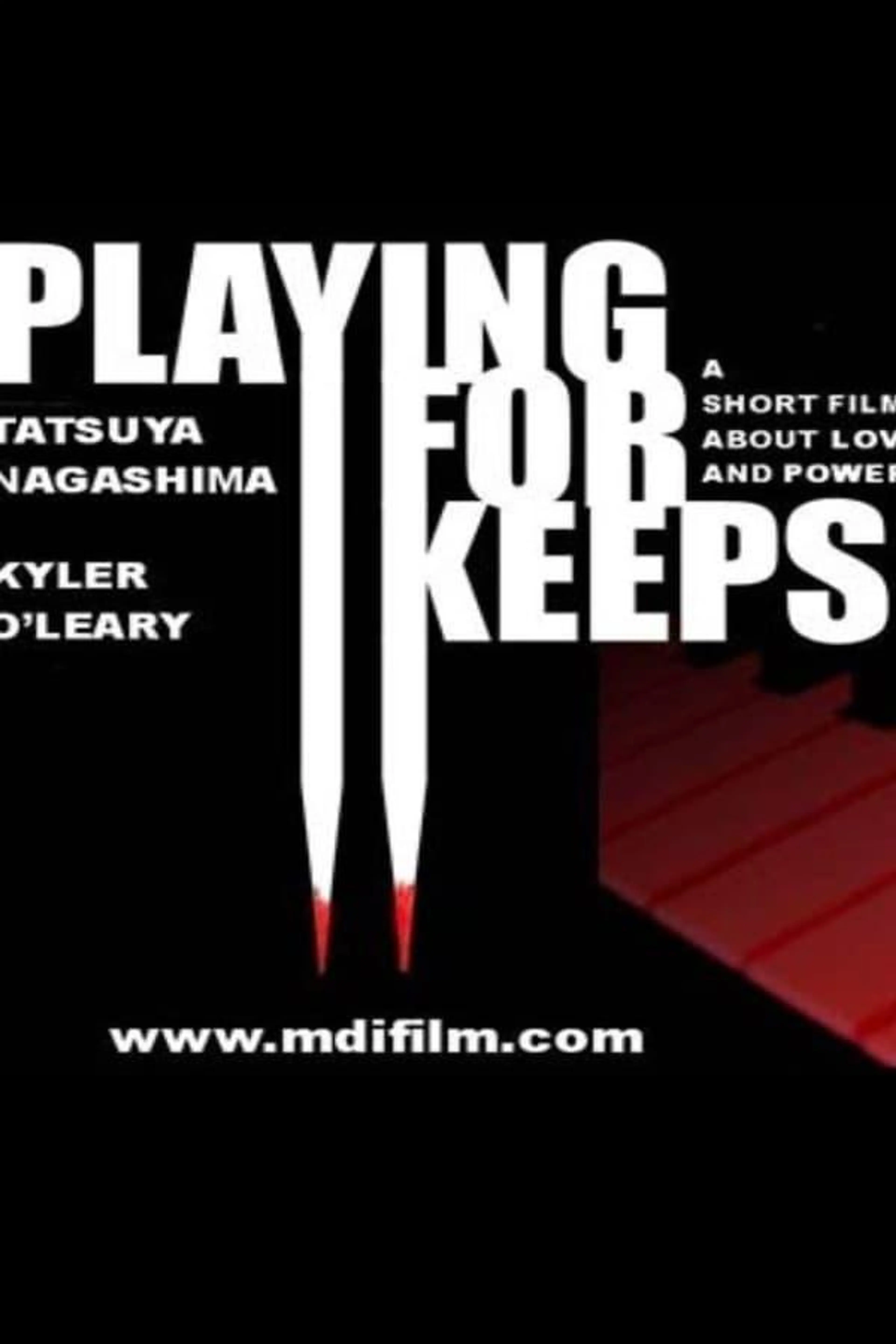 Playing for Keeps
