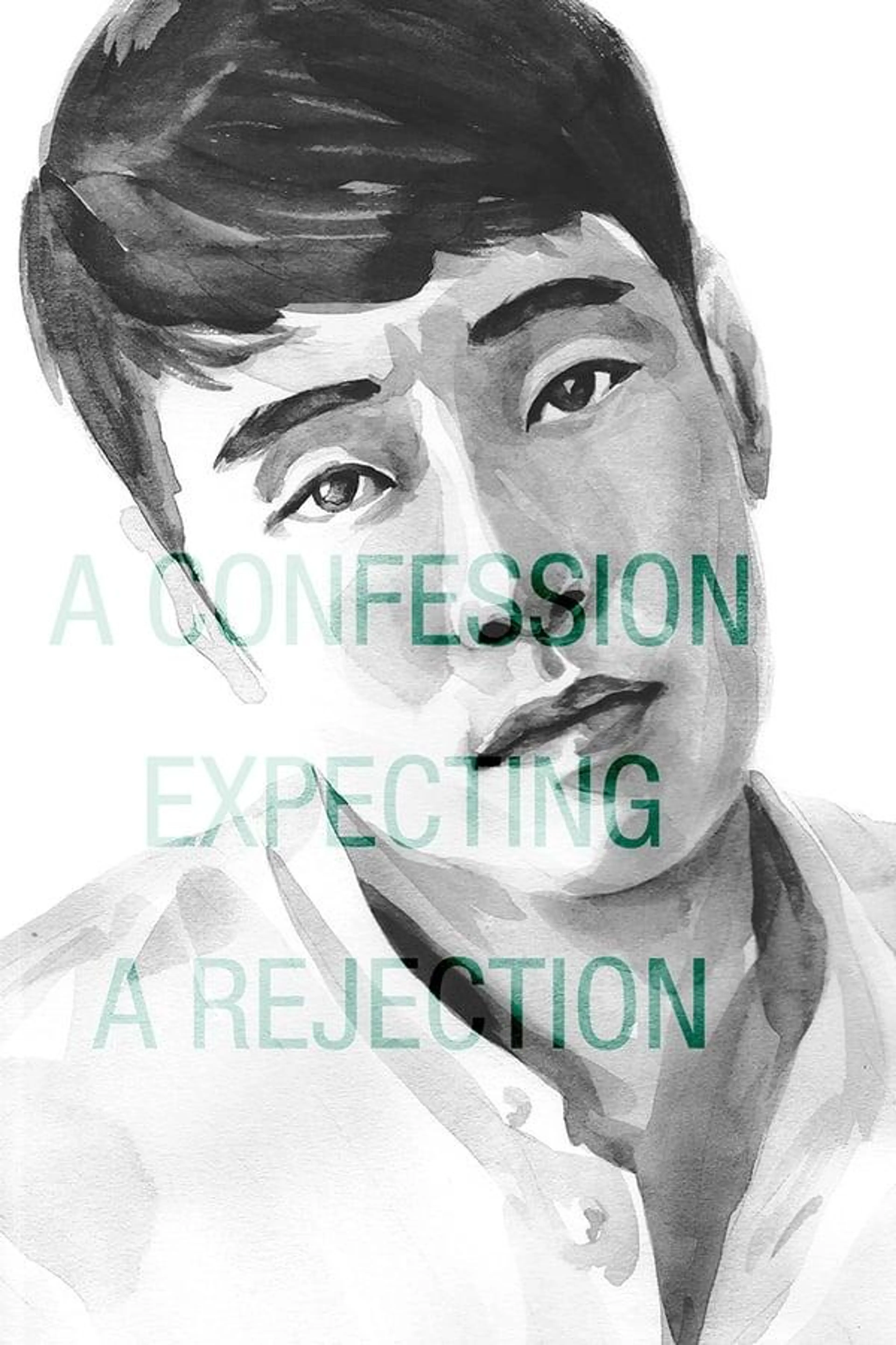 A Confession Expecting a Rejection