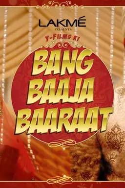 Bang Baaja Baaraat Season 1