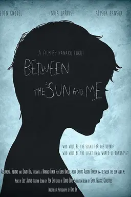 Between the Sun and Me