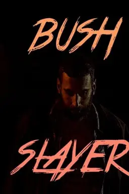 Bush Slayer
