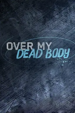 Over My Dead Body Season 1