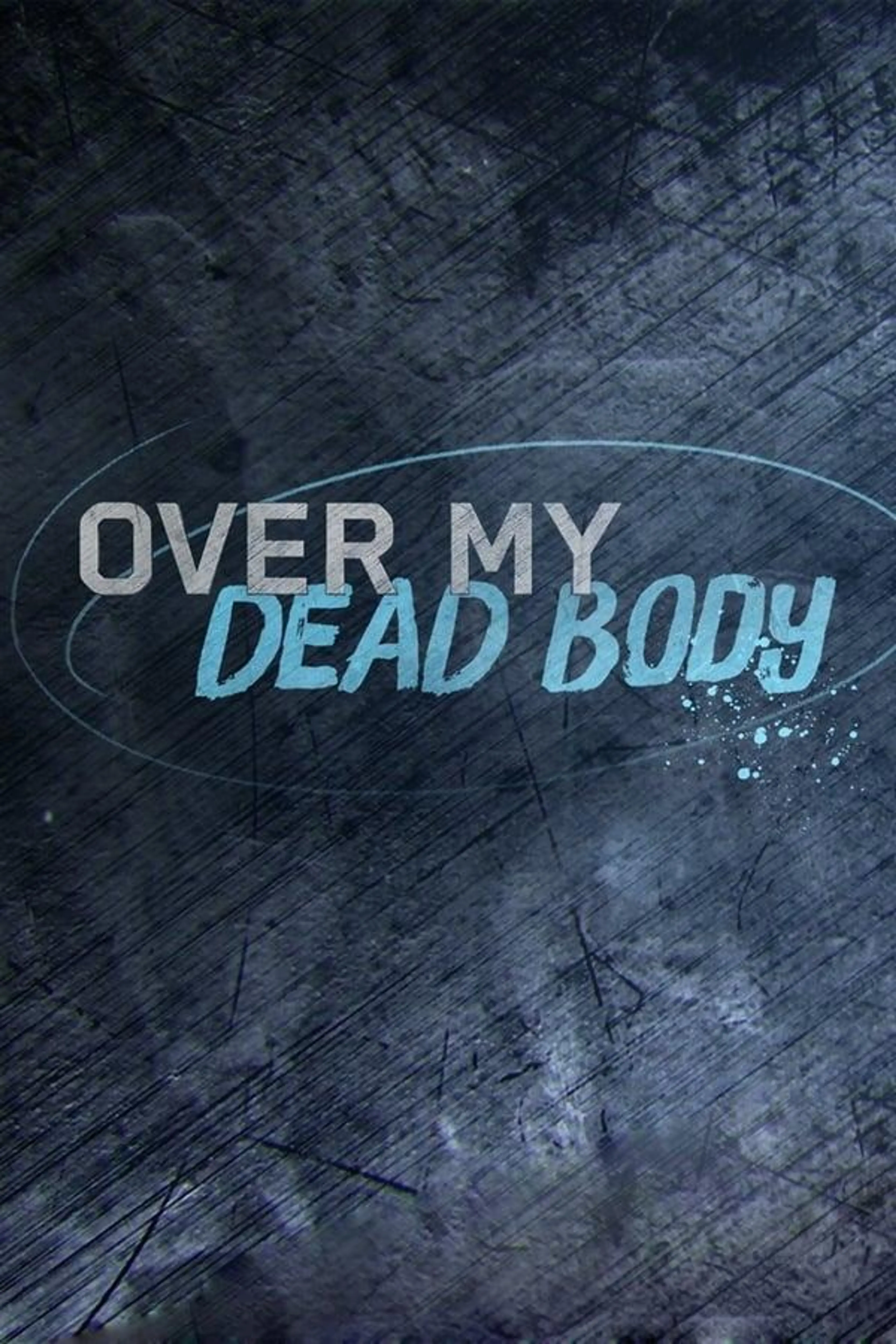 Over My Dead Body Season 1