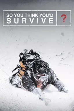 So You Think You'd Survive? Season 2