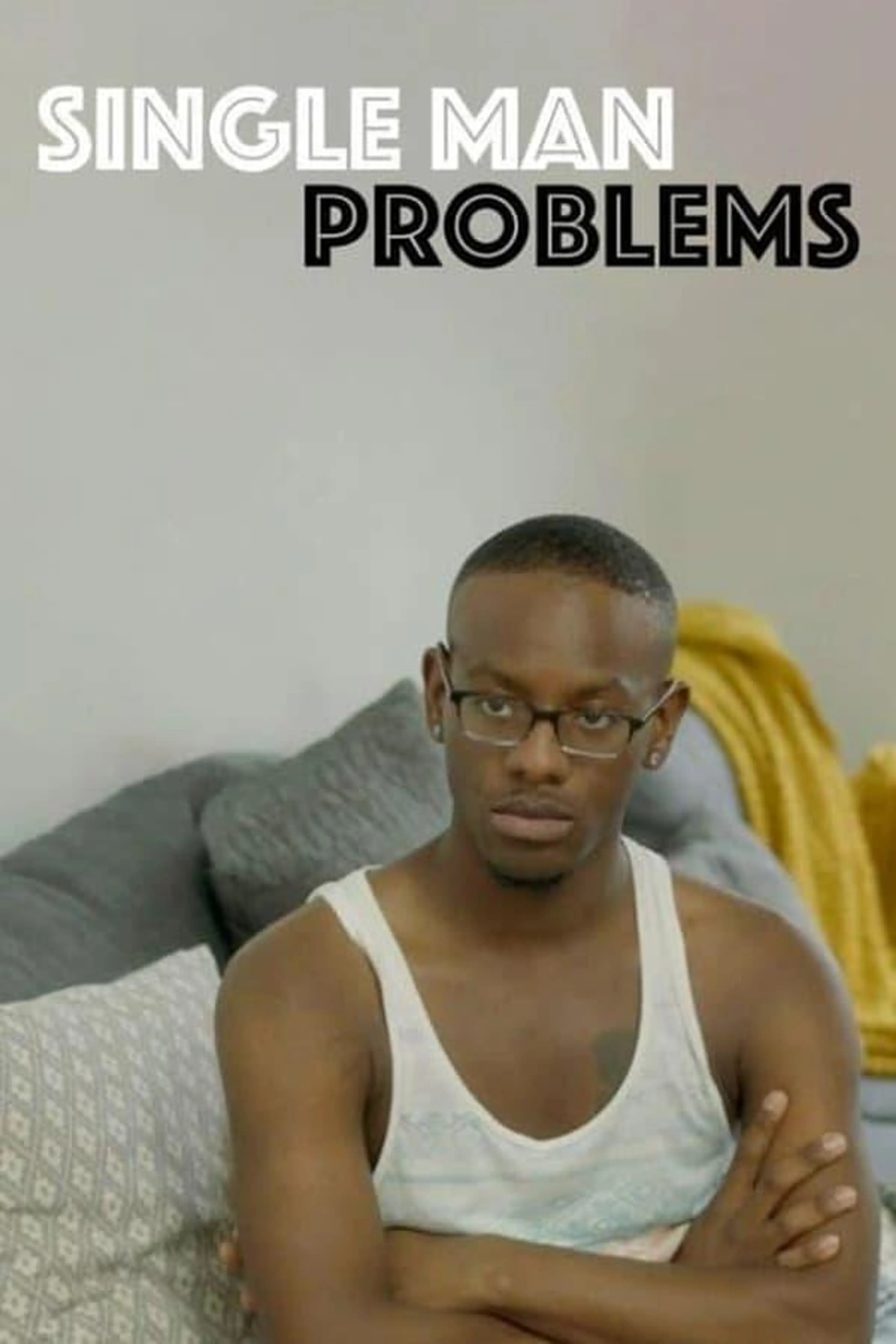 Single Man Problems